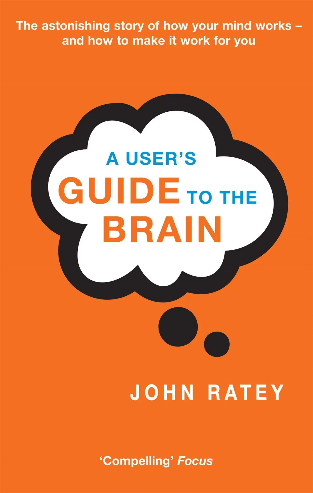 Cover: 9780349112961 | A User's Guide To The Brain | John J. Ratey | Taschenbuch | Englisch