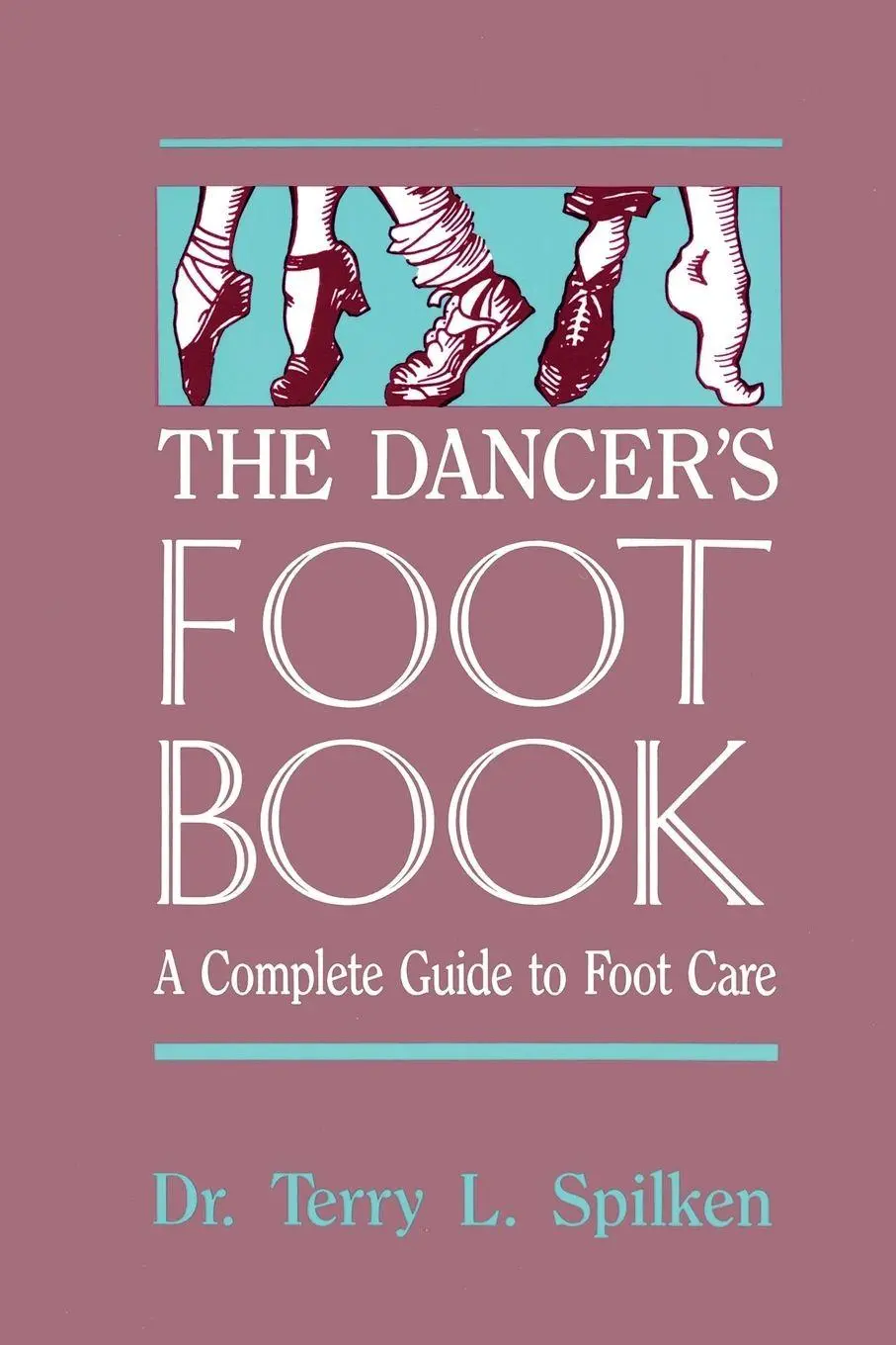 Cover: 9780916622961 | The Dancer's Foot Book | Terry L. Spilken (u. a.) | Taschenbuch | 1990