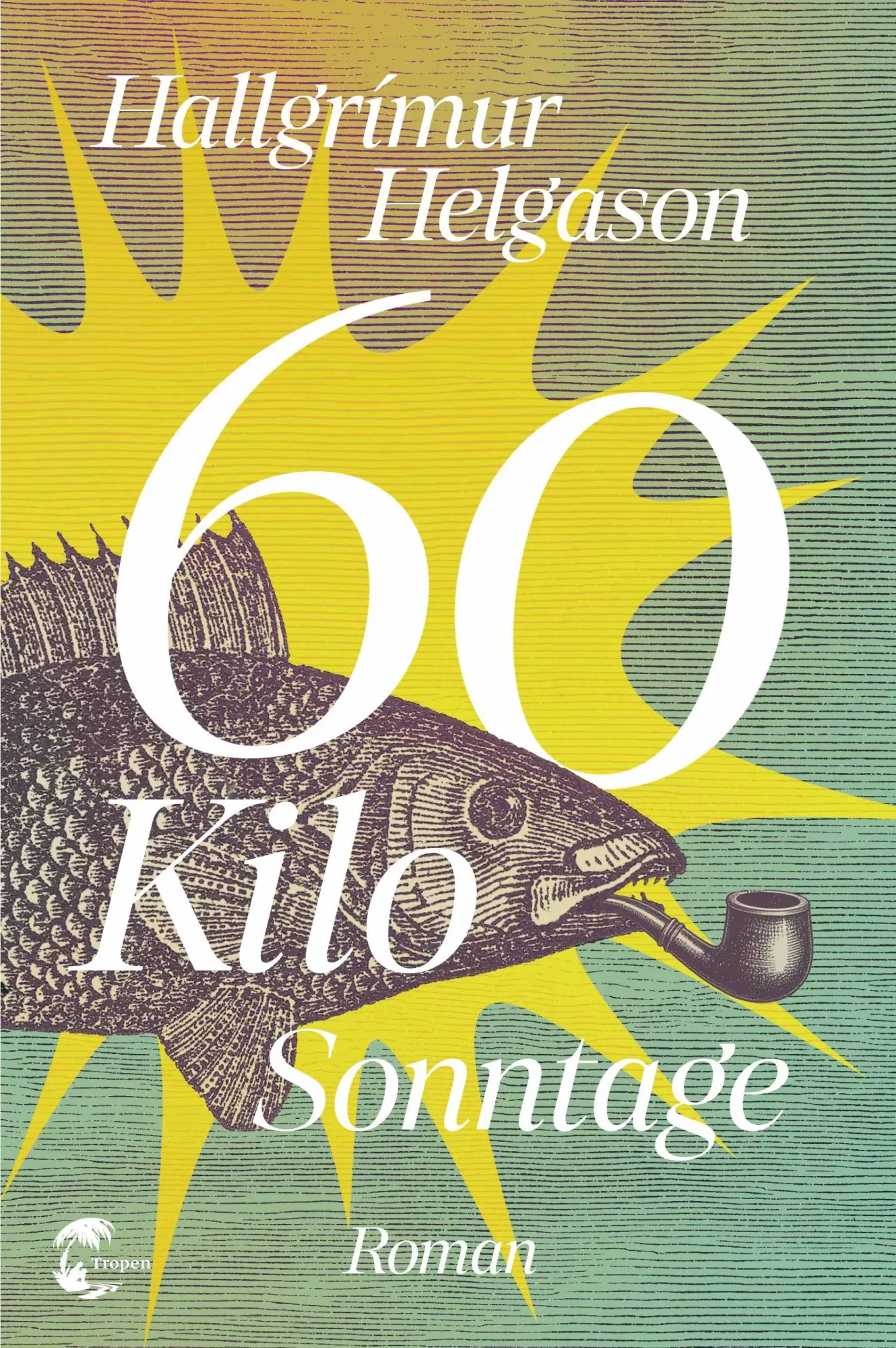 60 Kilo Sonntage: Roman - Neu