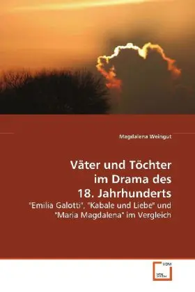 Cover: 9783639122961 | Väter und Töchter im Drama des 18. Jahrhunderts | Magdalena Weingut