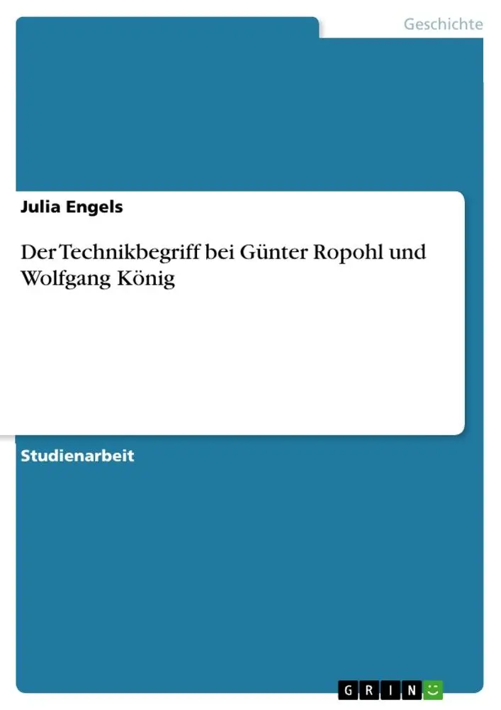 Cover: 9783668452961 | Der Technikbegriff bei Günter Ropohl und Wolfgang König | Julia Engels