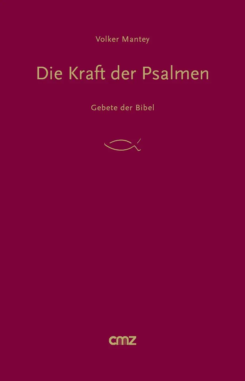 Cover: 9783870622961 | Die Kraft der Psalmen | Gebete der Bibel | Volker Mantey | Buch | 2018