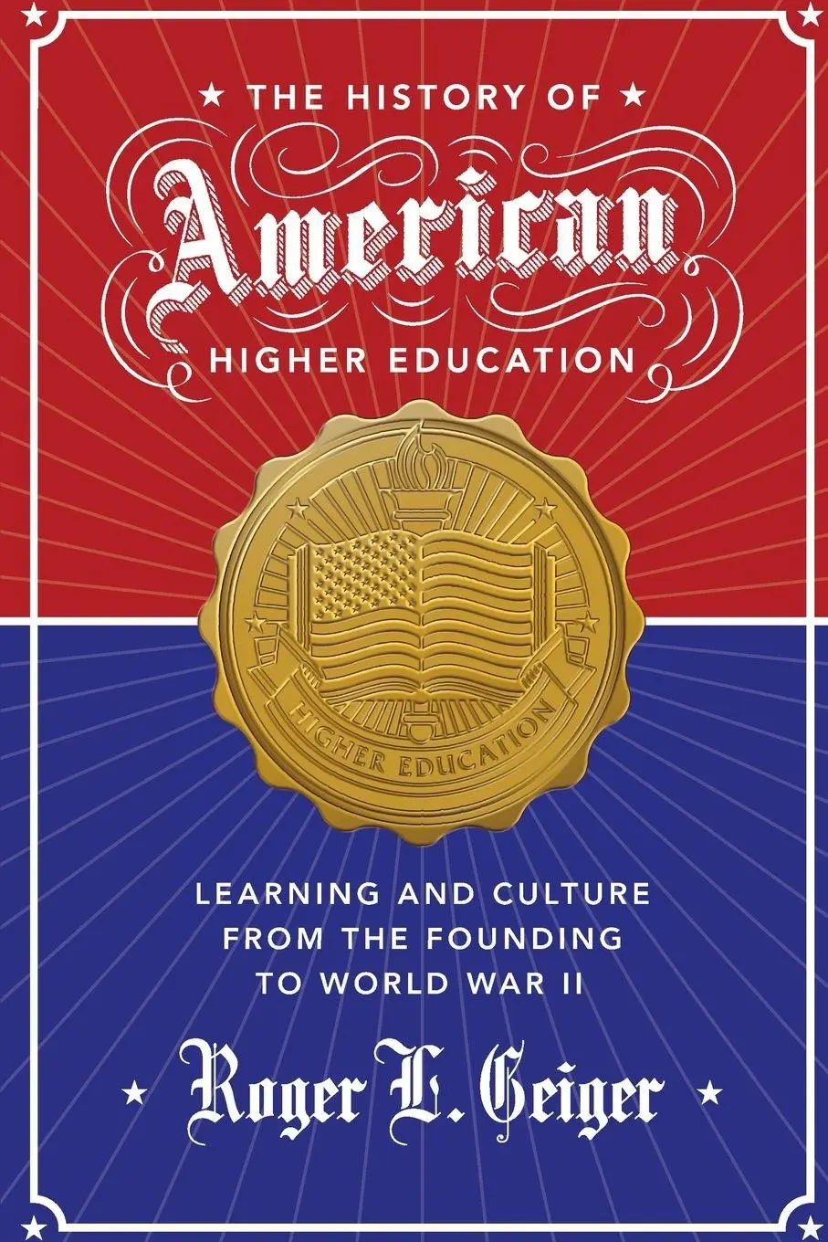 Cover: 9780691173061 | The History of American Higher Education | Roger L. Geiger | Buch