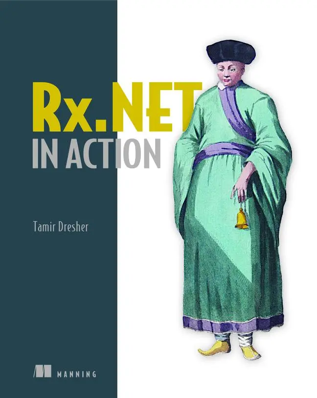 Cover: 9781617293061 | Reactive Extensions in .Net | With Examples in C | Tamir Dresher