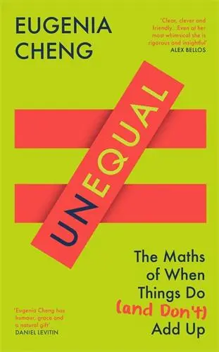 Cover: 9781805223061 | Unequal | The Maths of When Things Do and Don't Add Up | Eugenia Cheng