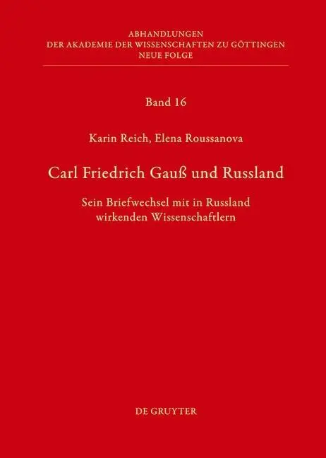 Cover: 9783110253061 | Carl Friedrich Gauß und Russland | Karin Reich (u. a.) | Buch | XXIV