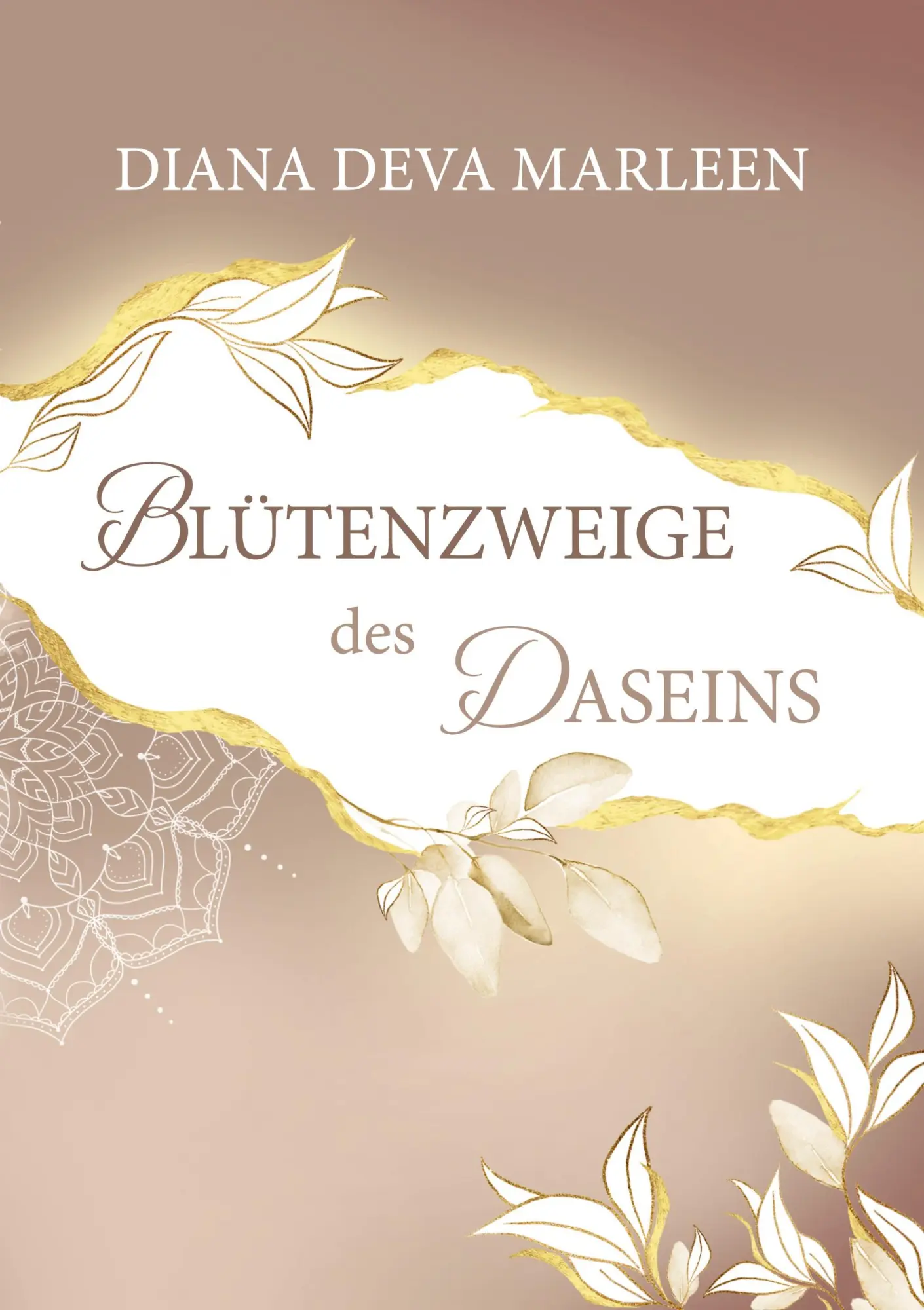 Cover: 9783738633061 | Blütenzweige des Daseins | Diana Deva Marleen | Taschenbuch | 212 S.