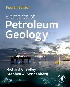 Cover: 9780128223161 | Elements of Petroleum Geology | Richard C Selley (u. a.) | Taschenbuch