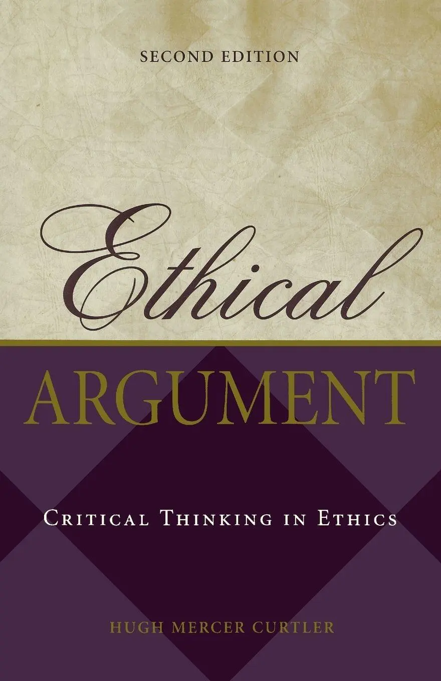 Cover: 9780195173161 | Ethical Argument | Critical Thinking in Ethics | Hugh Mercer Curtler