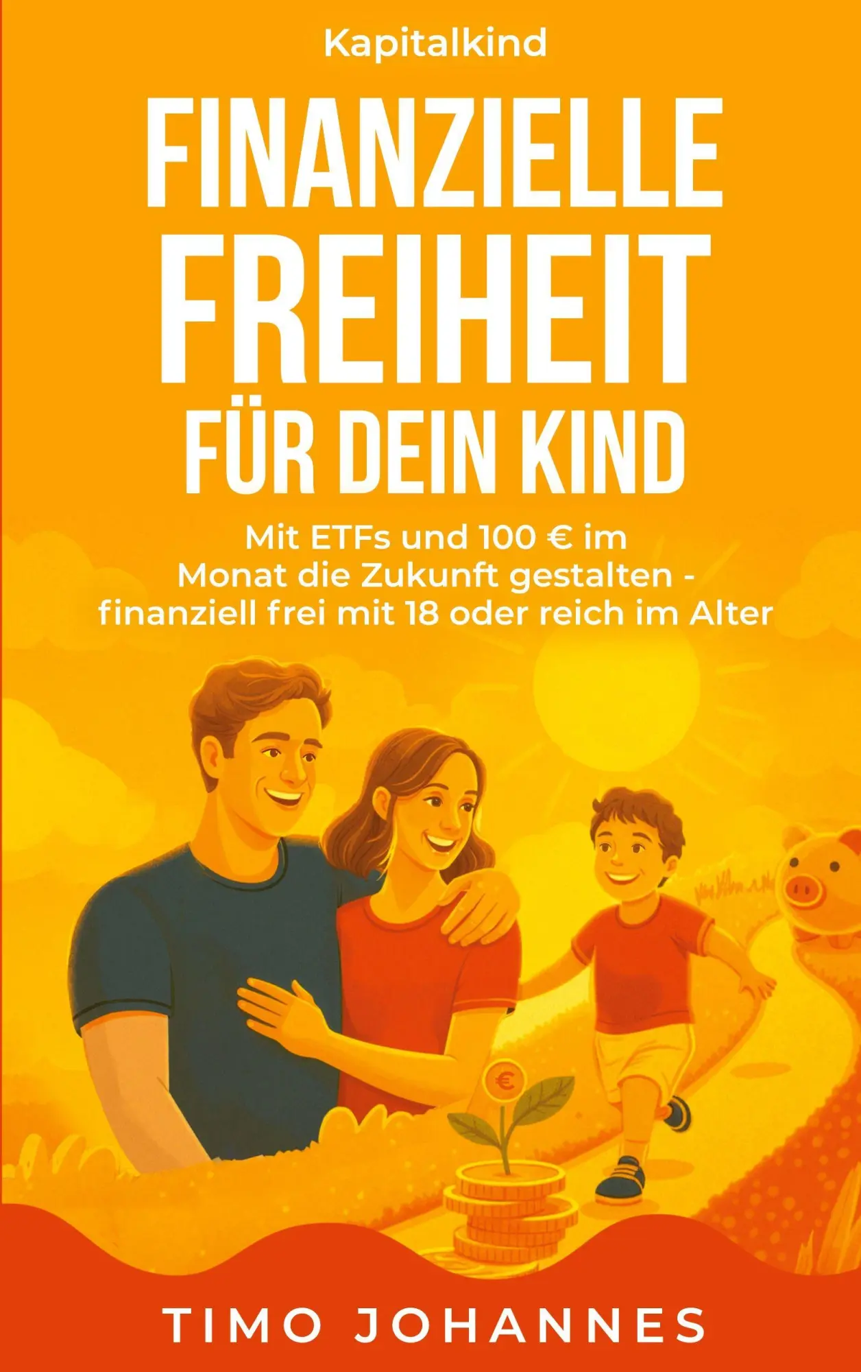 Cover: 9783695133161 | Finanzielle Freiheit für dein Kind | Timo Johannes | Taschenbuch