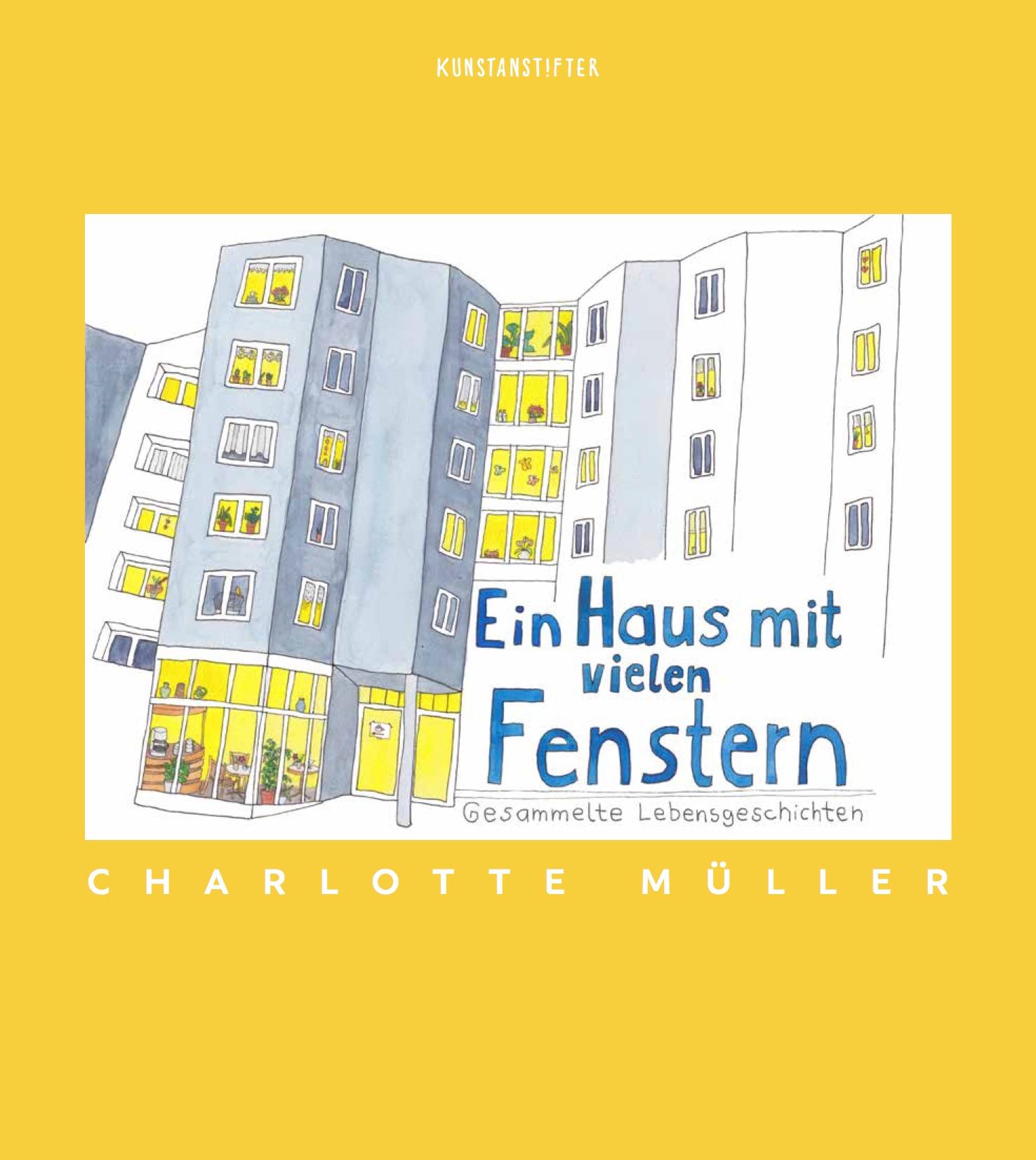Cover: 9783948743161 | Ein Haus mit vielen Fenstern | Charlotte Müller | Buch | 80 S. | 2022