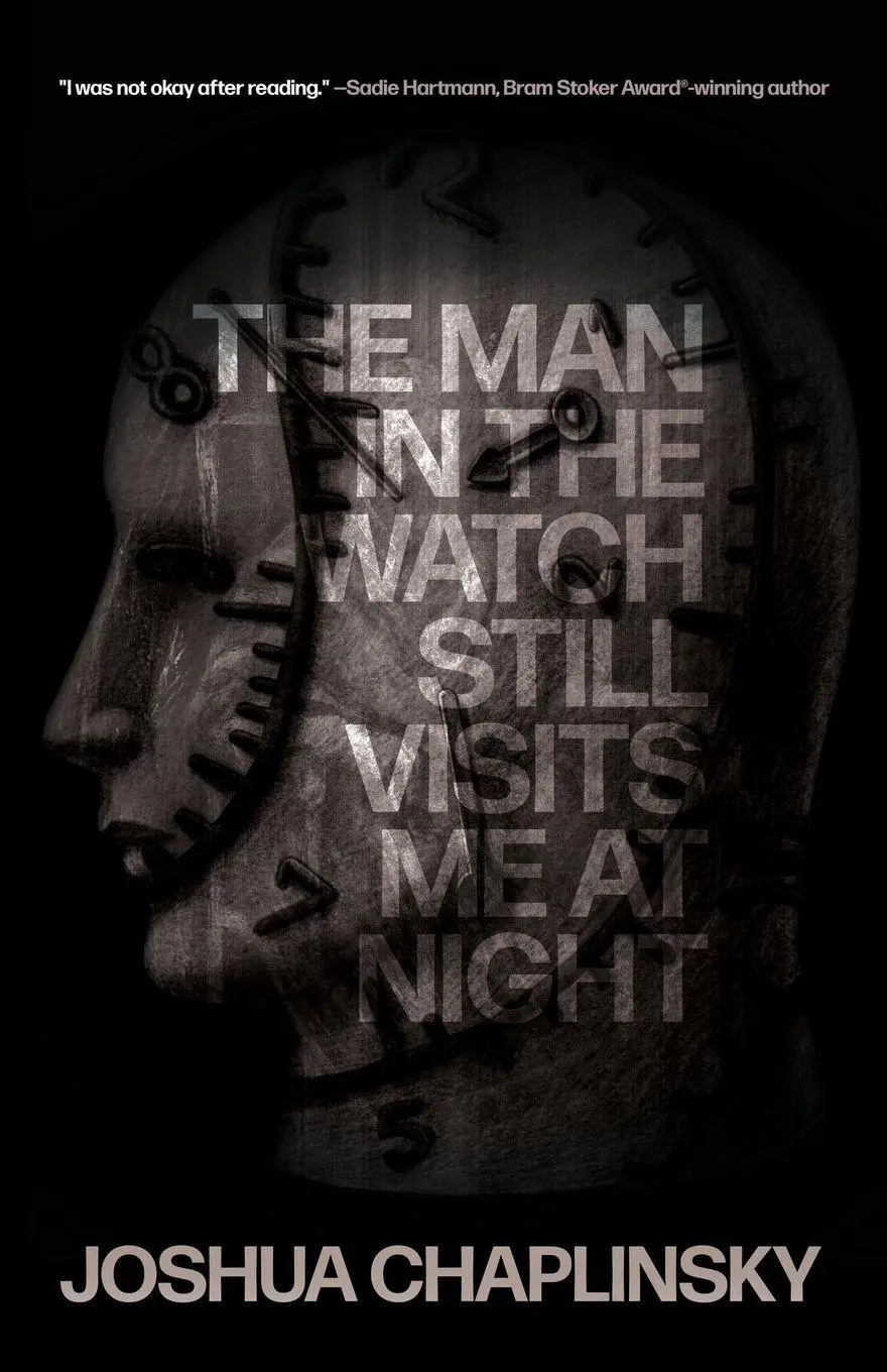 Cover: 9781968043261 | The Man in the Watch Still Visits Me at Night | Joshua Chaplinsky