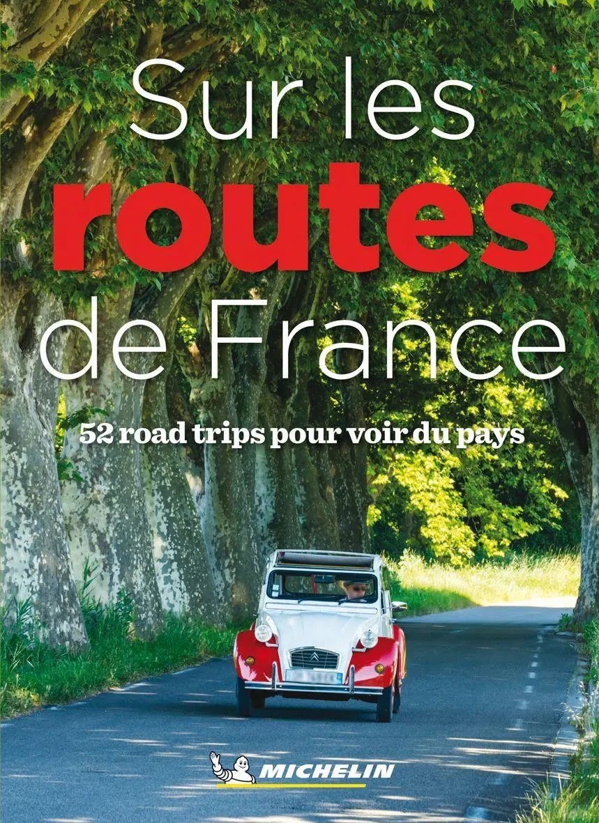 Cover: 9782067253261 | Michelin Sur les routes de France | 52 road trips pour voir du pays