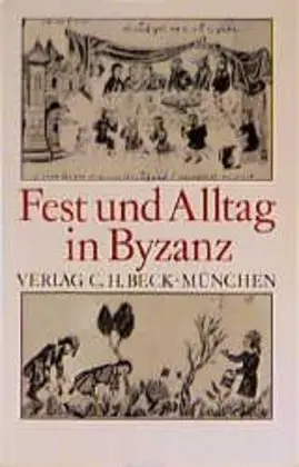 Cover: 9783406343261 | Fest und Alltag in Byzanz | Günter Prinzing | Taschenbuch | 226 S.