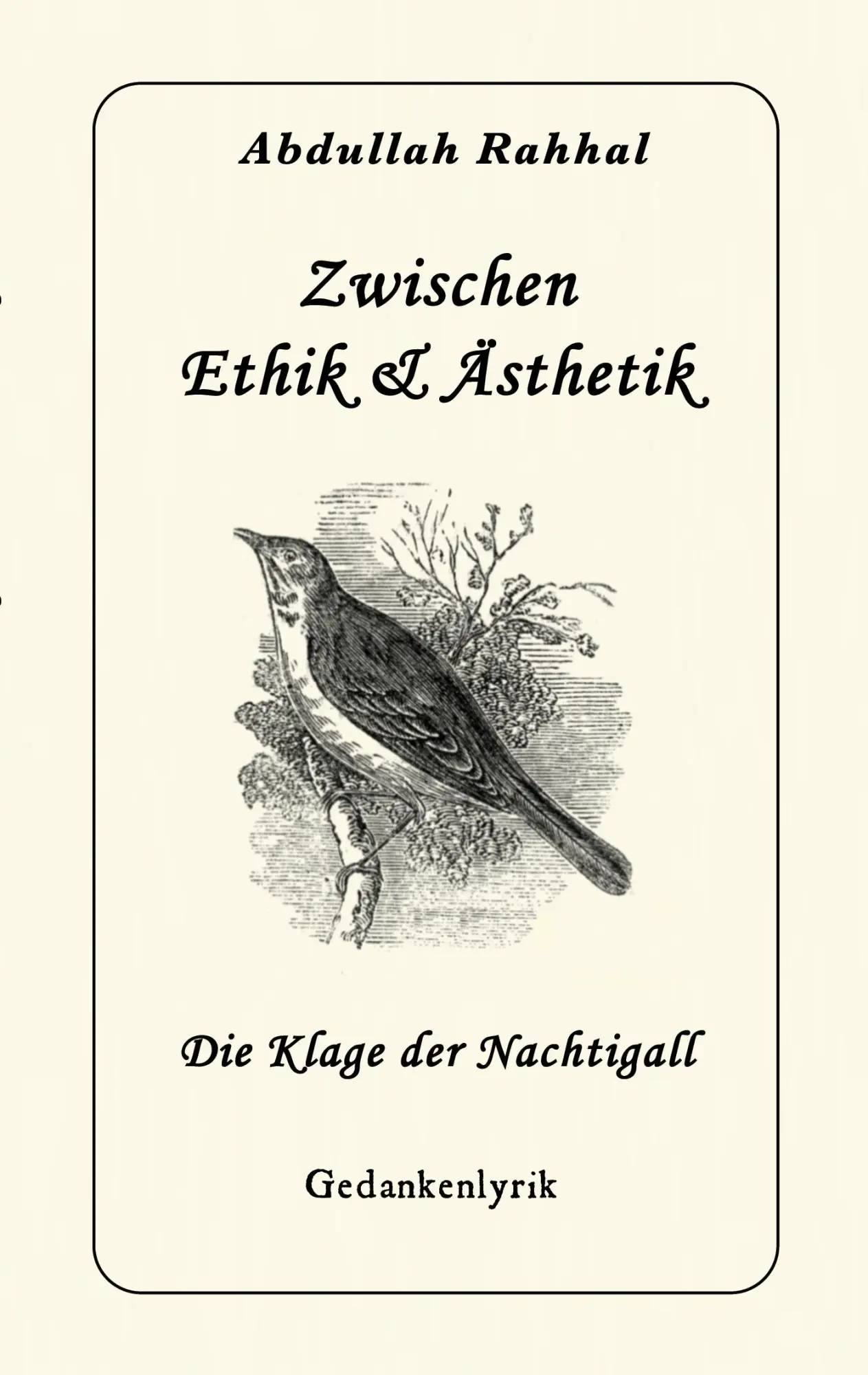 Cover: 9783759713261 | Zwischen Ethik &amp; Ästhetik | Die Klage der Nachtigall | Abdullah Rahhal