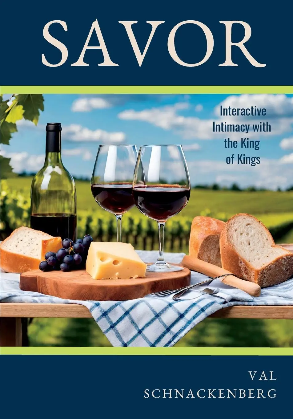 Cover: 9798985923261 | Savor | Interactive Intimacy with the King of Kings | Schnackenberg