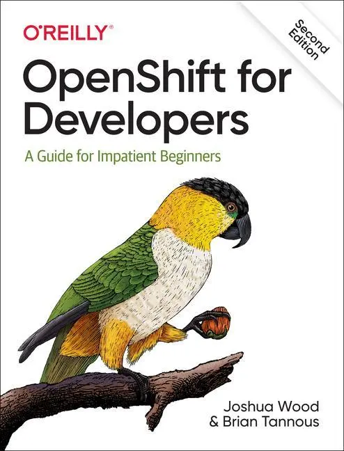 Cover: 9781098103361 | Openshift for Developers | A Guide for Impatient Beginners | Buch