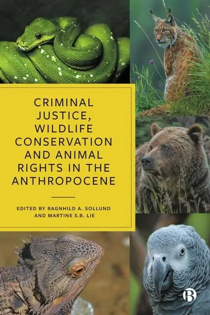 Cover: 9781529223361 | Criminal Justice, Wildlife Conservation and Animal Rights in the...