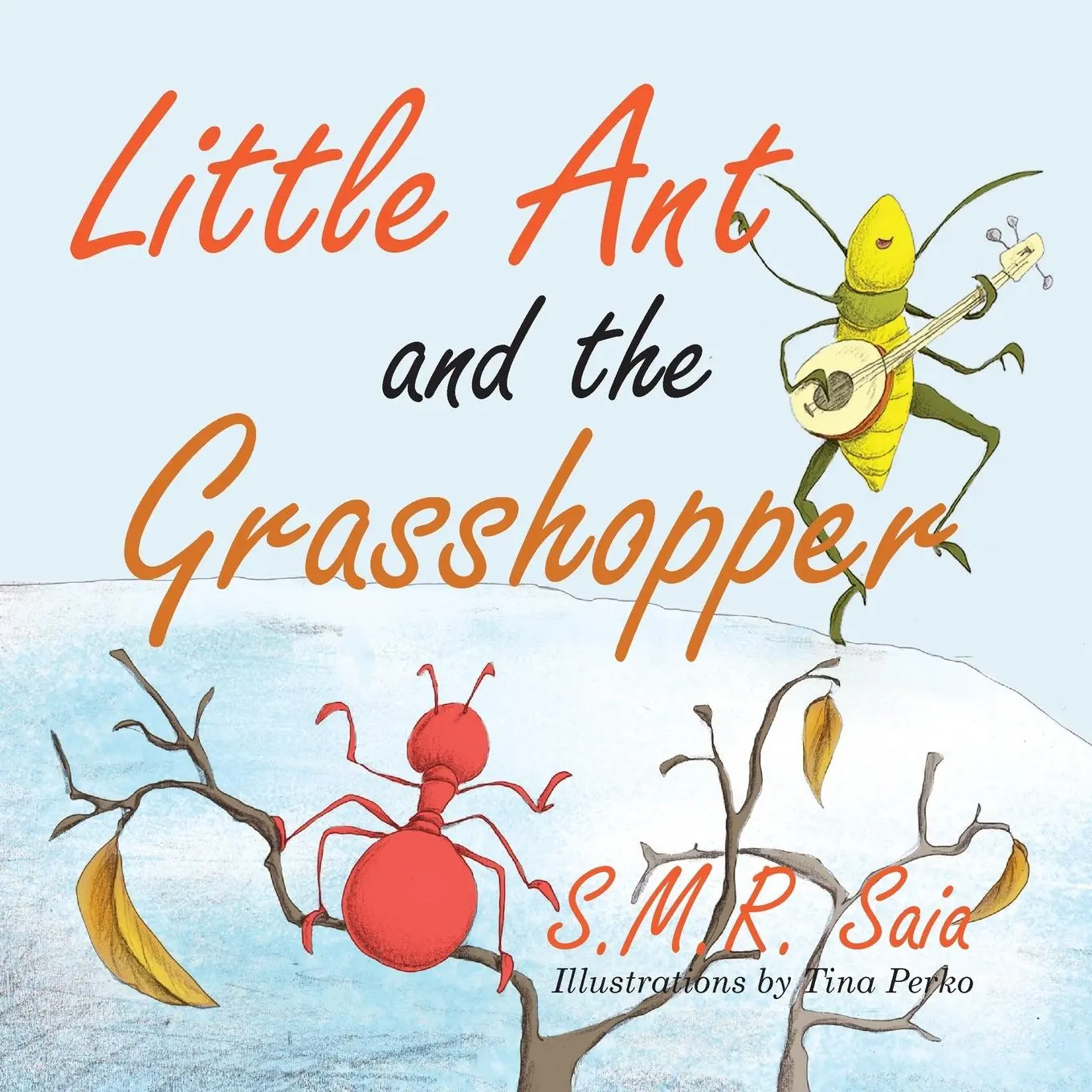 Cover: 9781945713361 | Little Ant and the Grasshopper | S. M. R. Saia (u. a.) | Taschenbuch