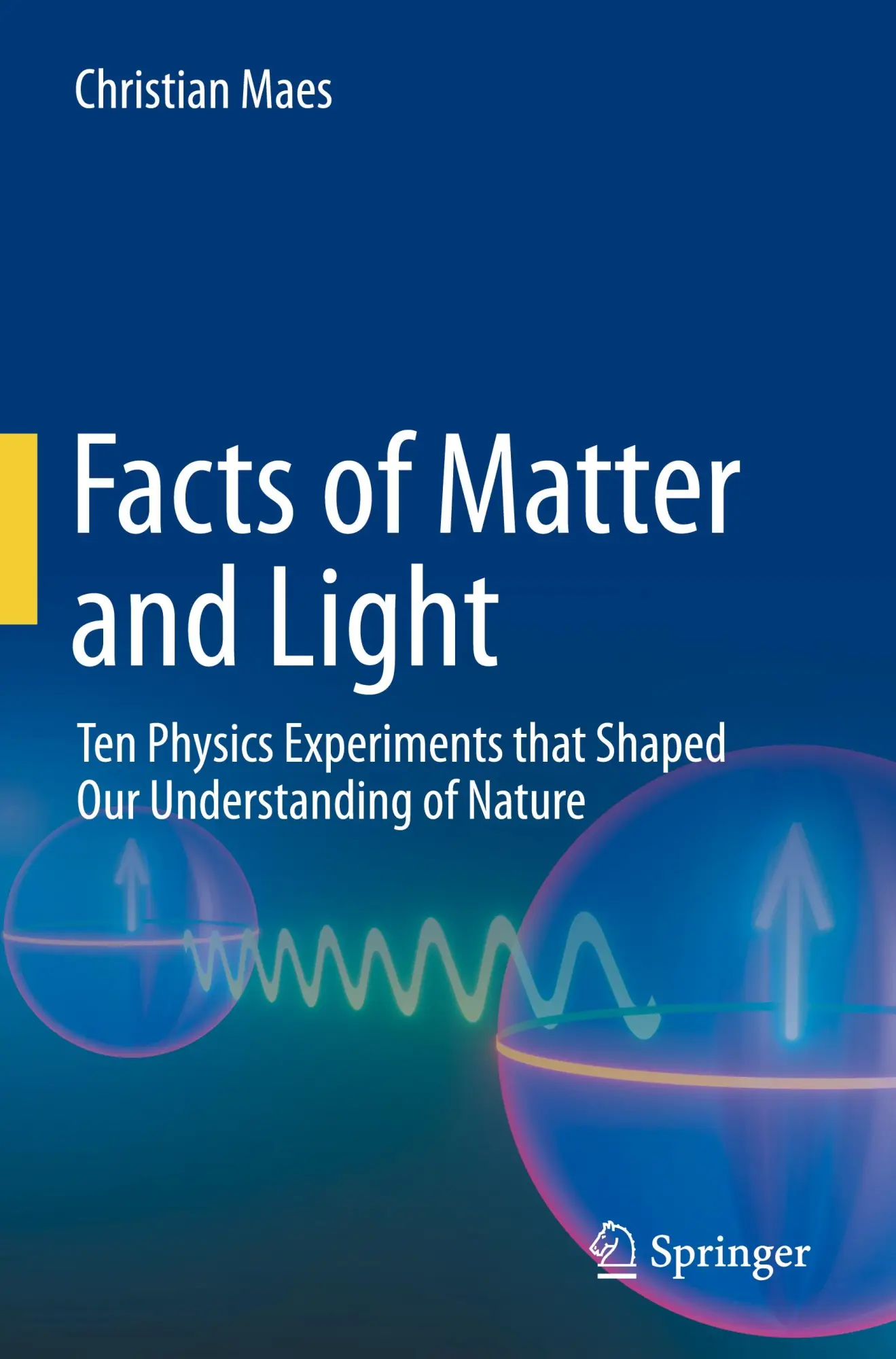 Cover: 9783031333361 | Facts of Matter and Light | Christian Maes | Taschenbuch | xiii | 2024