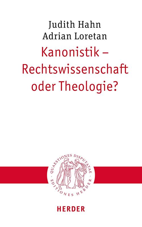 Cover: 9783451023361 | Kanonistik - Rechtswissenschaft oder Theologie? | Judith Hahn (u. a.)