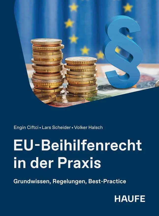 Cover: 9783648203361 | EU-Beihilfenrecht in der Praxis | Engin Ciftci (u. a.) | Taschenbuch