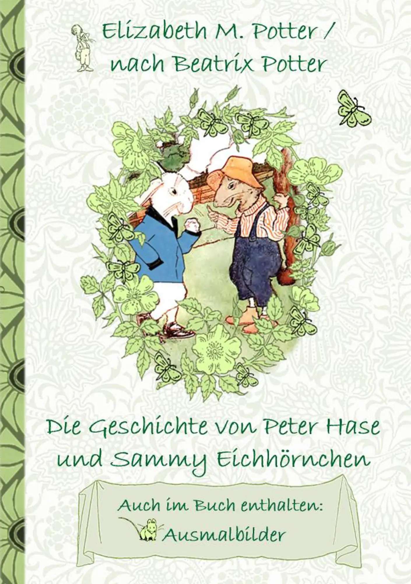 Cover: 9783752843361 | Die Geschichte von Peter Hase und Sammy Eichhörnchen (inklusive...