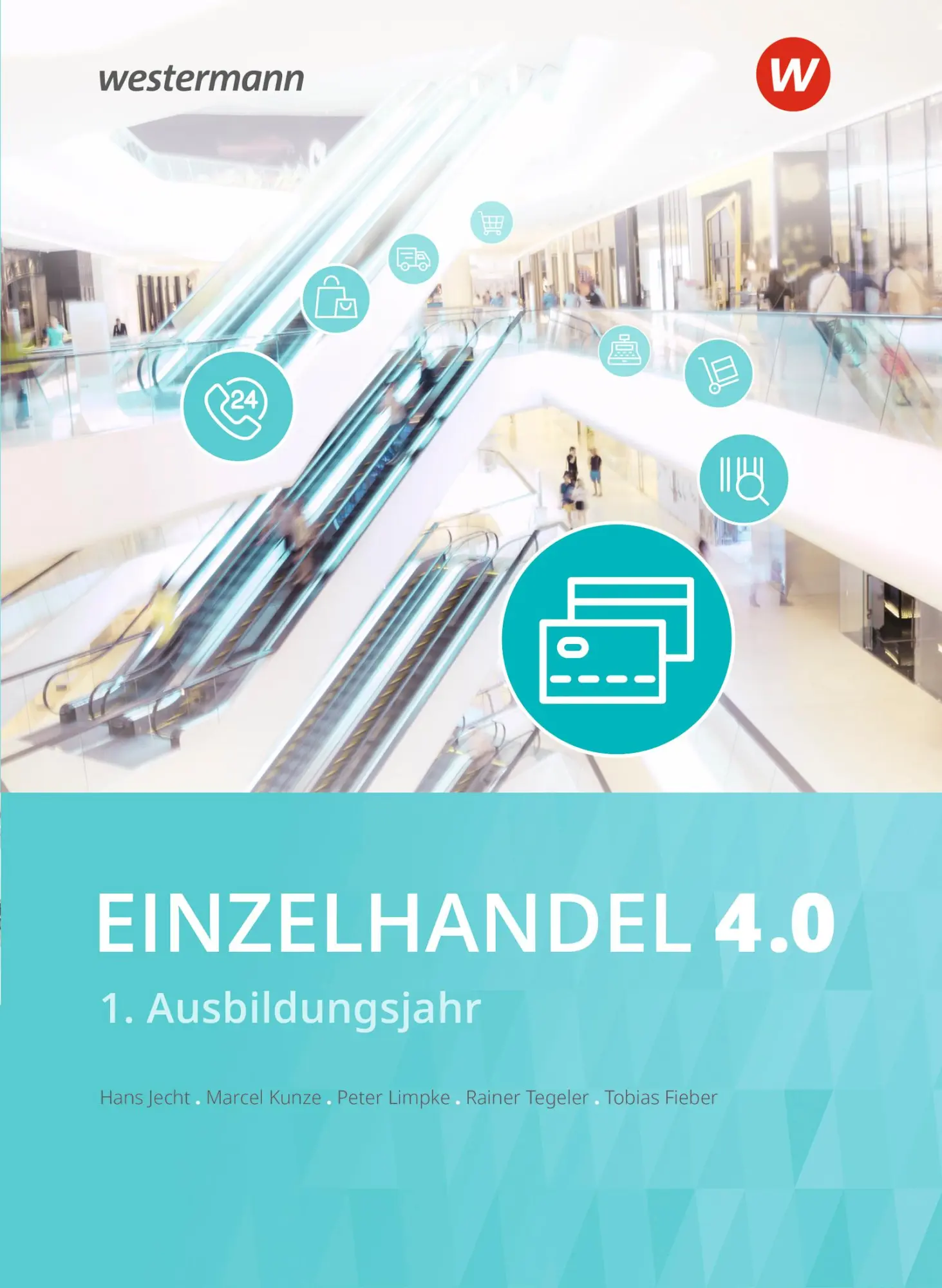 Cover: 9783804553361 | Einzelhandel 4.0. 1. Ausbildungsjahr Schulbuch | Hans Jecht (u. a.)