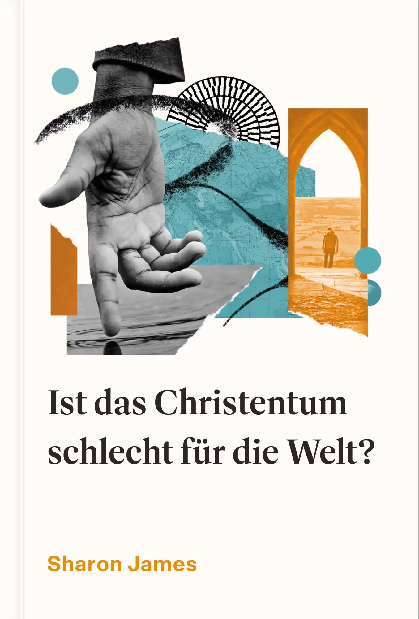 Cover: 9783986653361 | Ist das Christentum schlecht für die Welt? | Sharon James | Buch