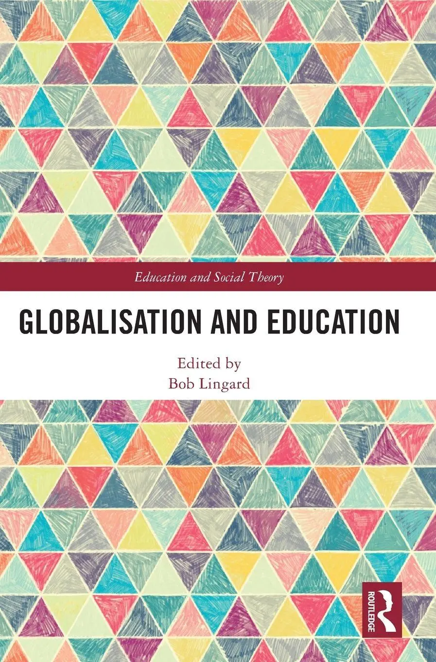 Cover: 9781138613461 | Globalisation and Education | Bob Lingard | Buch | Englisch | 2020