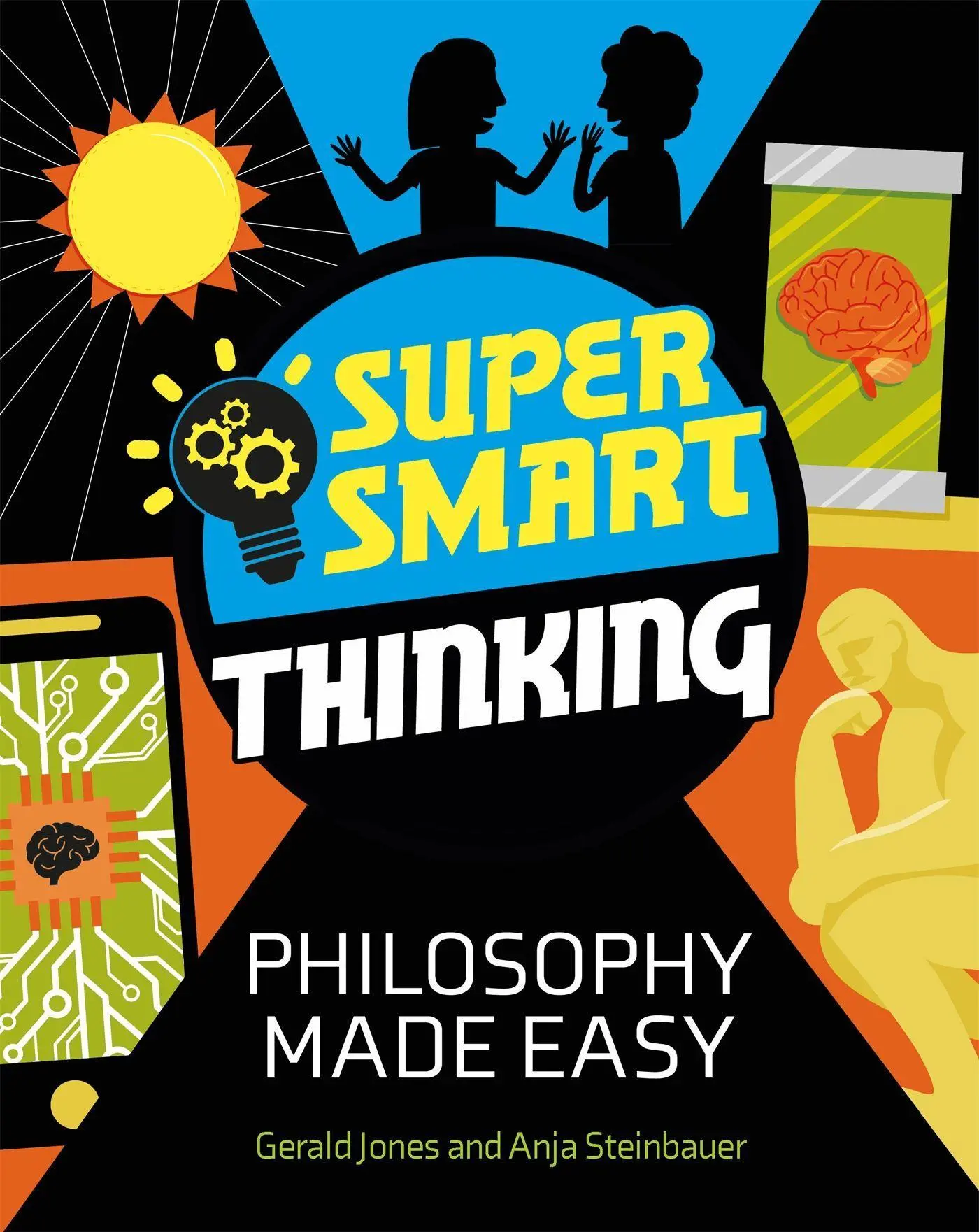 Cover: 9781526313461 | Super Smart Thinking: Philosophy Made Easy | Anja Steinbauer (u. a.)