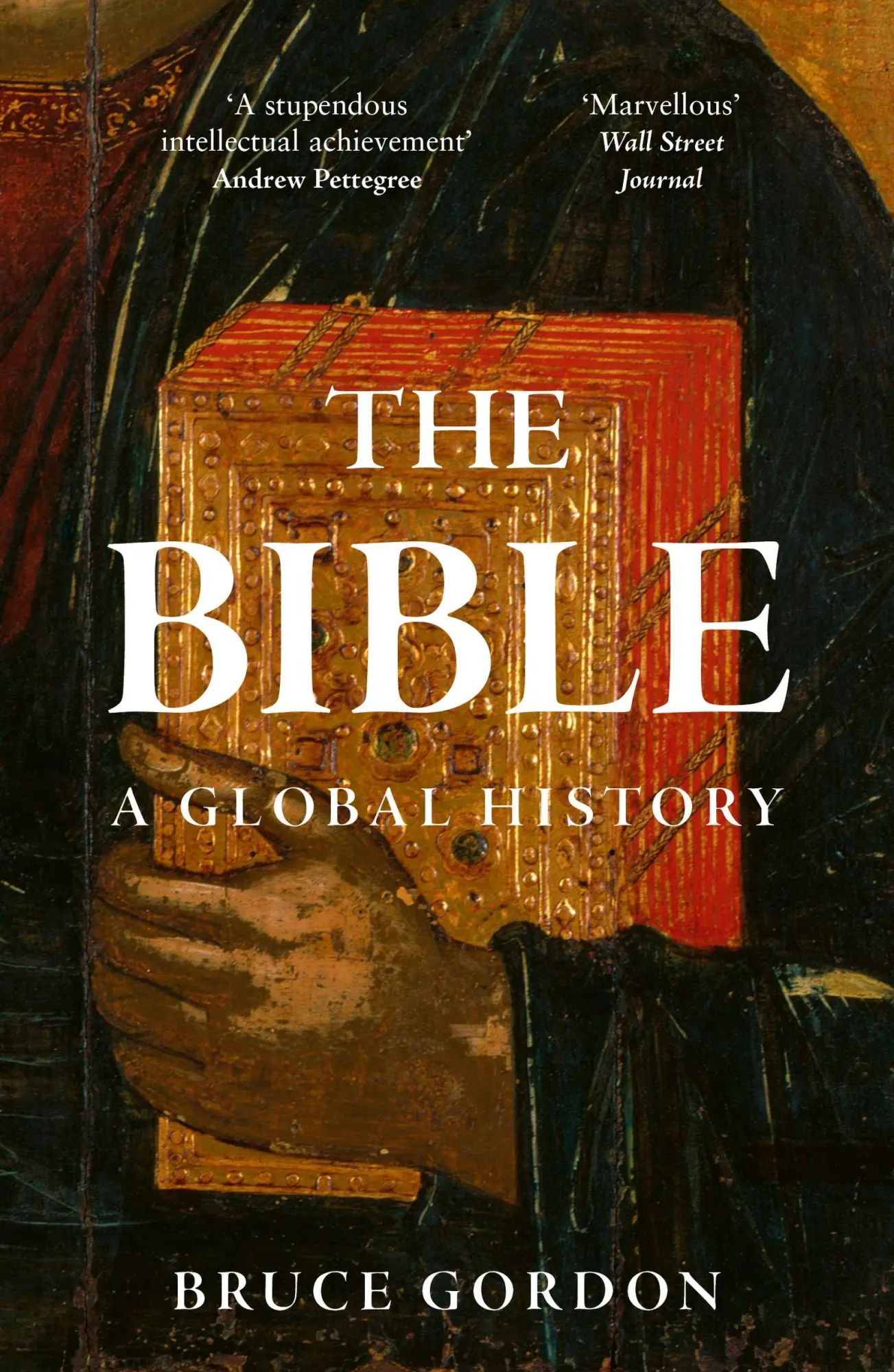 Cover: 9781529383461 | The Bible | A Global History | Bruce Gordon | Taschenbuch | 514 S.