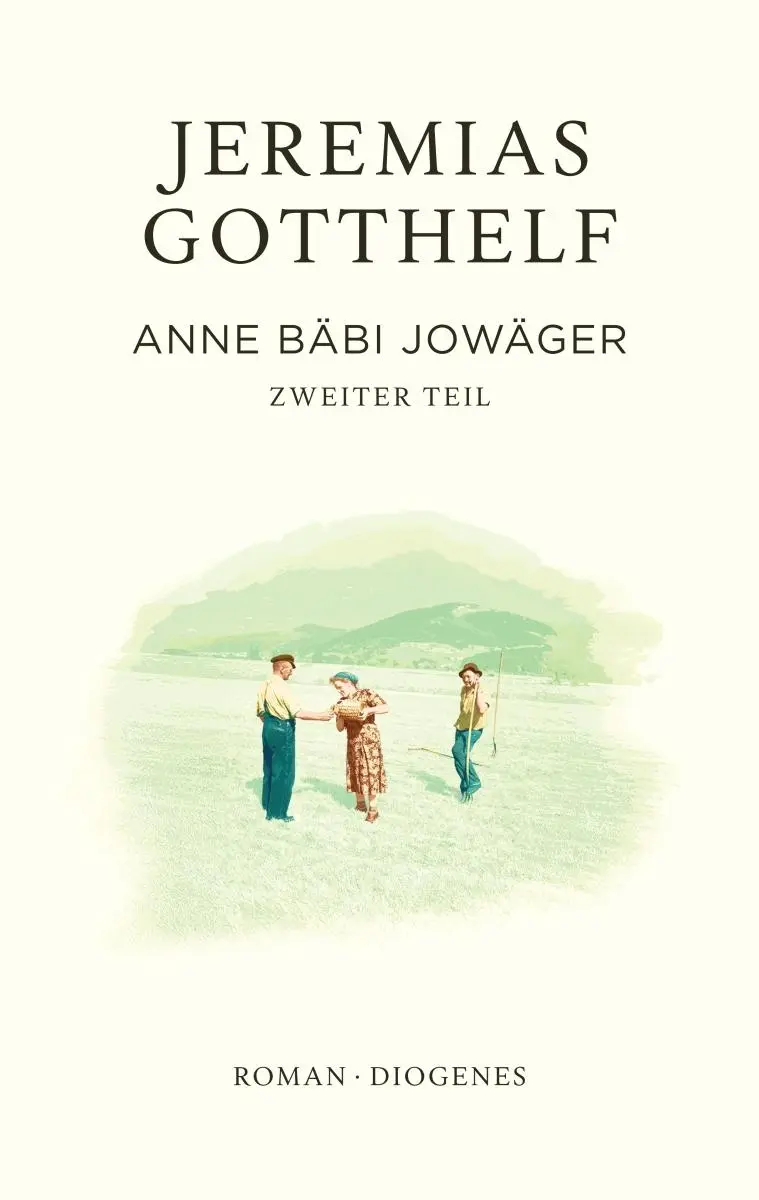 Cover: 9783257073461 | Anne Bäbi Jowäger | Zweiter Teil | Jeremias Gotthelf (u. a.) | Buch