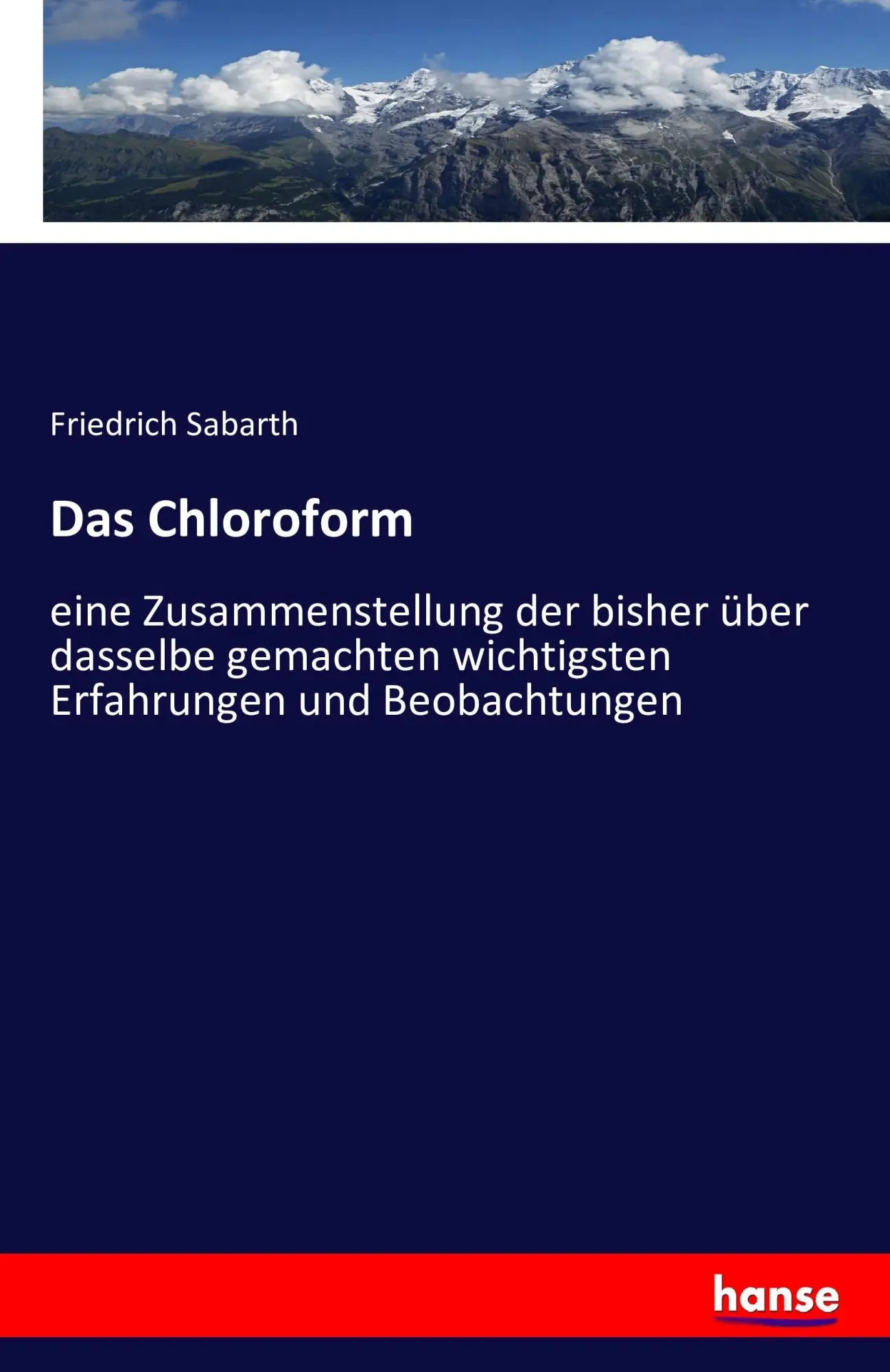 Cover: 9783742863461 | Das Chloroform | Friedrich Sabarth | Taschenbuch | 288 S. | Deutsch