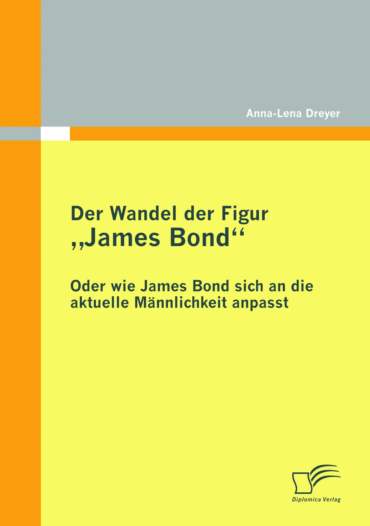 Cover: 9783842853461 | Der Wandel der Figur "James Bond" - oder wie James Bond sich an die...