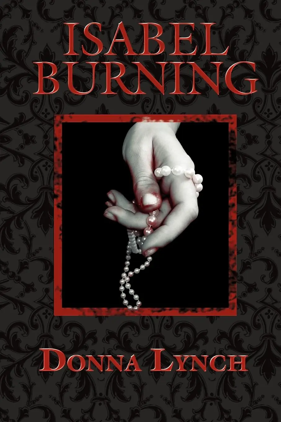 Cover: 9781933293561 | Isabel Burning | Donna Lynch | Taschenbuch | Englisch | 2009