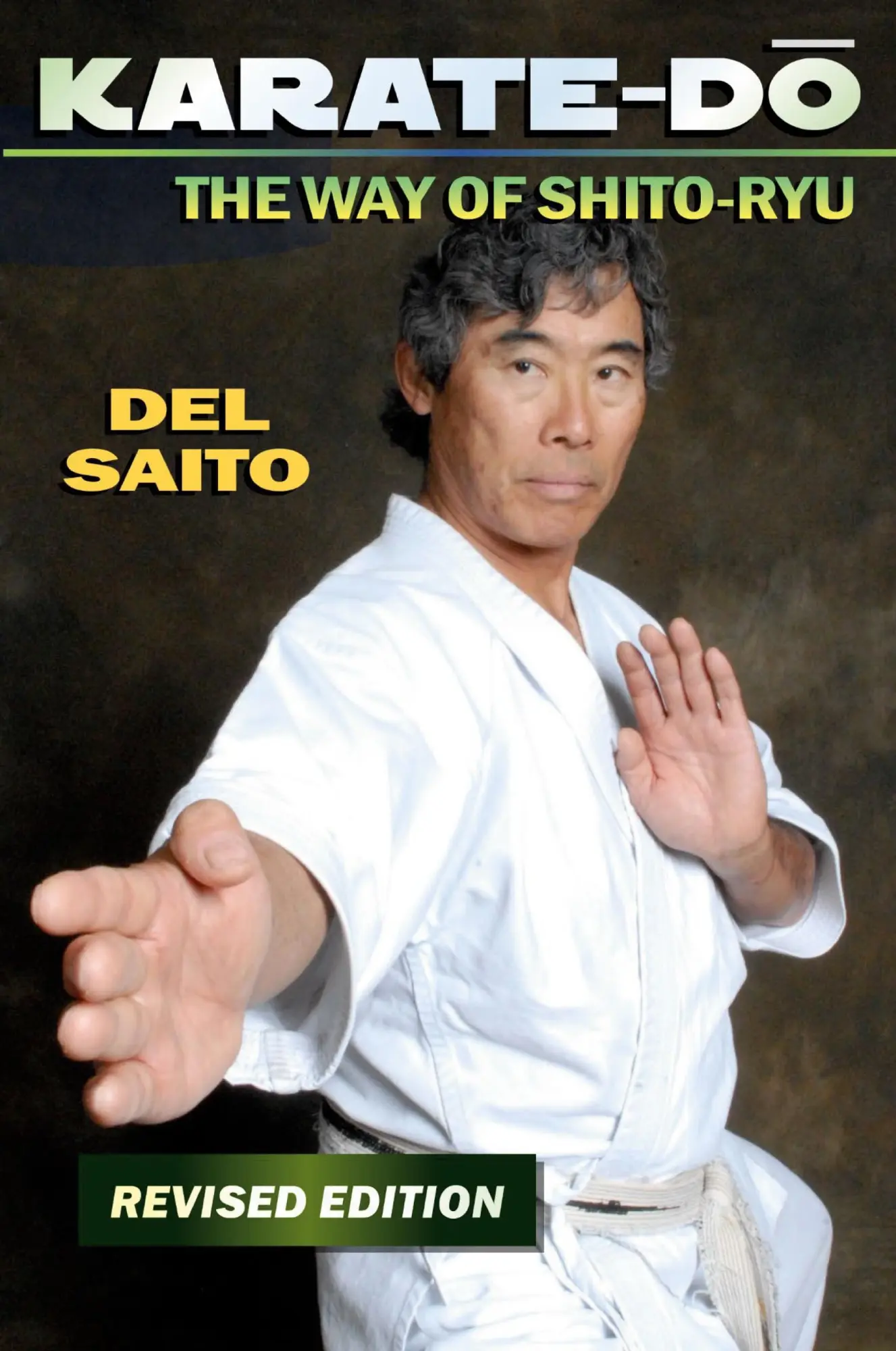 Cover: 9781949753561 | KARATE-DO | THE WAY OF SHITO RYU | Del Saito | Taschenbuch | Englisch