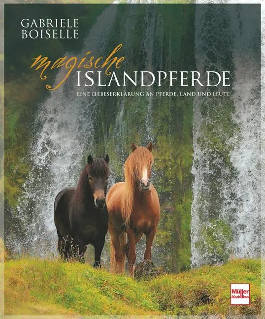 Cover: 9783275023561 | Magische Islandpferde | Eine Liebeserklärung an Pferde, Land und Leute