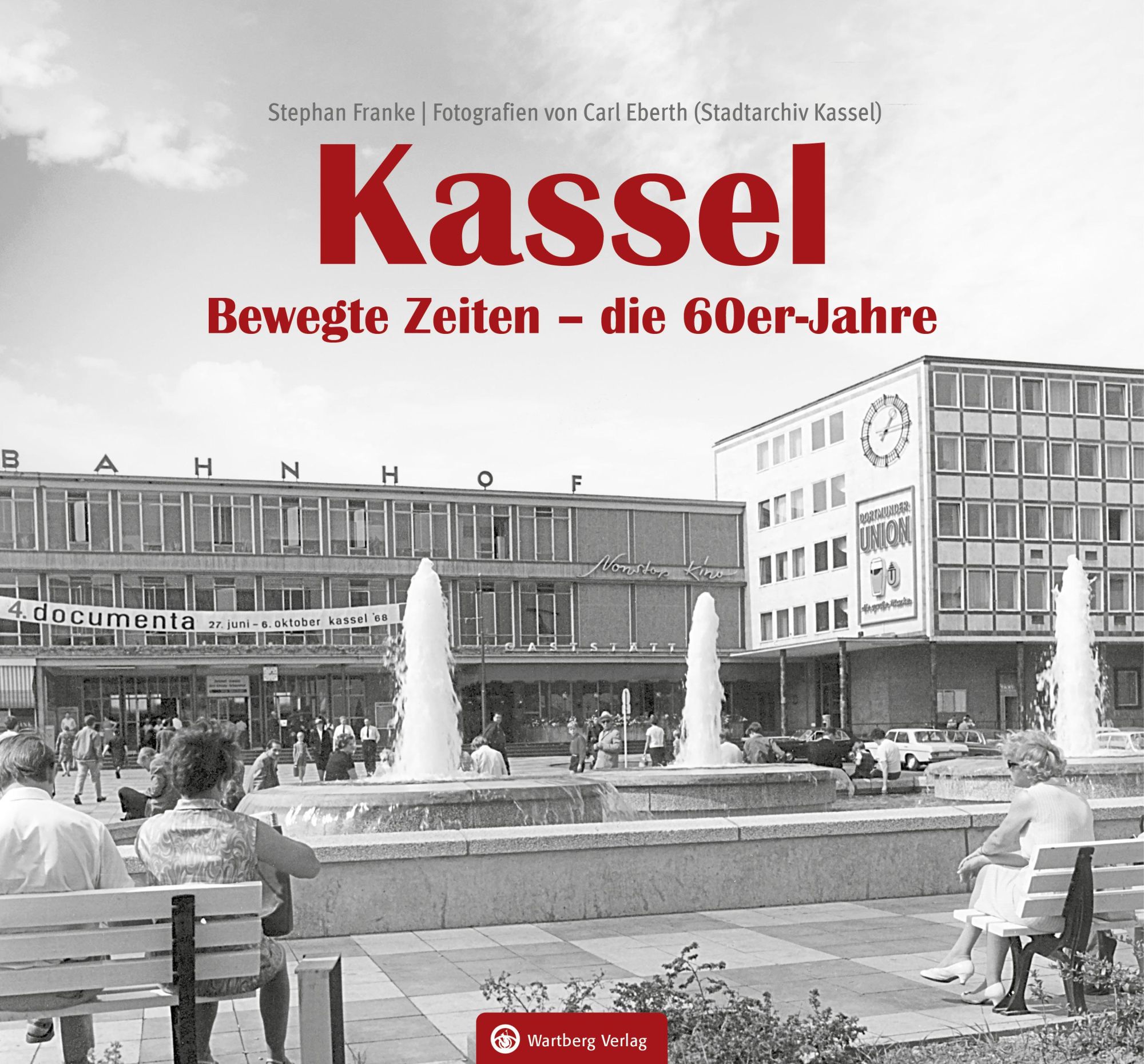 Cover: 9783831333561 | Kassel. Bewegte Zeiten - die 60er Jahre | Stephan Franke | Buch | 2024