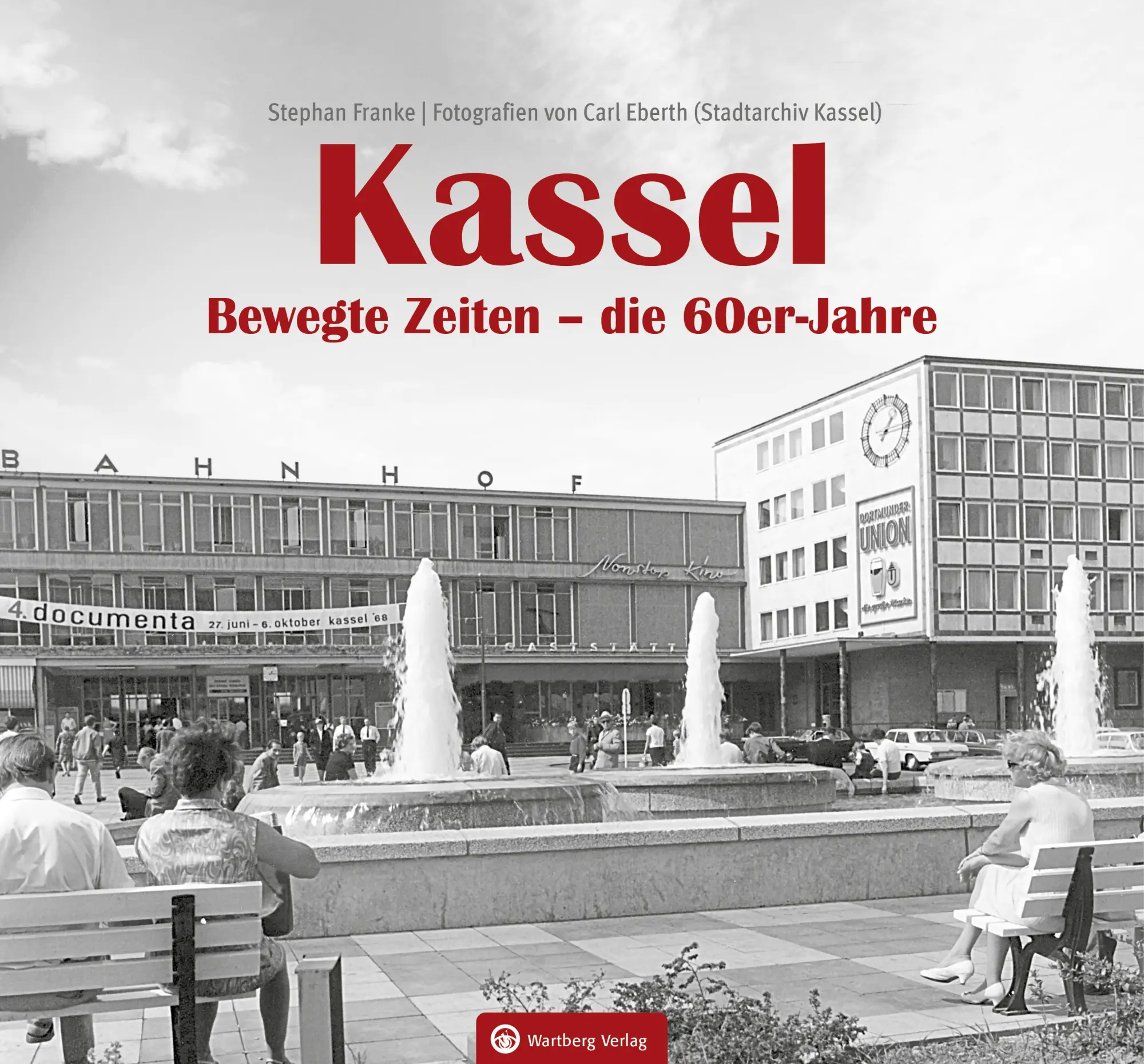 Cover: 9783831333561 | Kassel. Bewegte Zeiten - die 60er Jahre | Stephan Franke | Buch | 2024