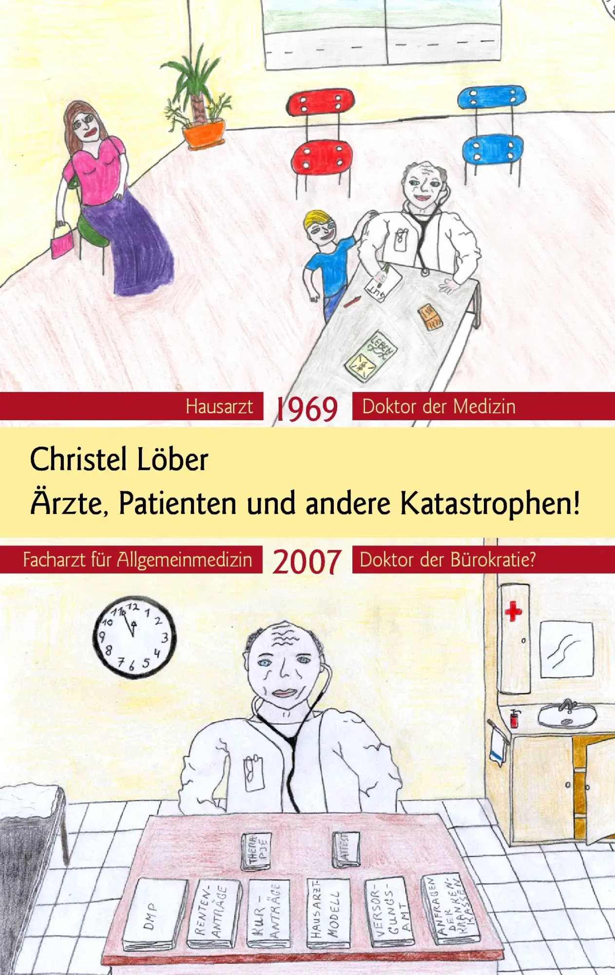 Cover: 9783833483561 | Ärzte, Patienten und andere Katastrophen | Christel Löber | Buch