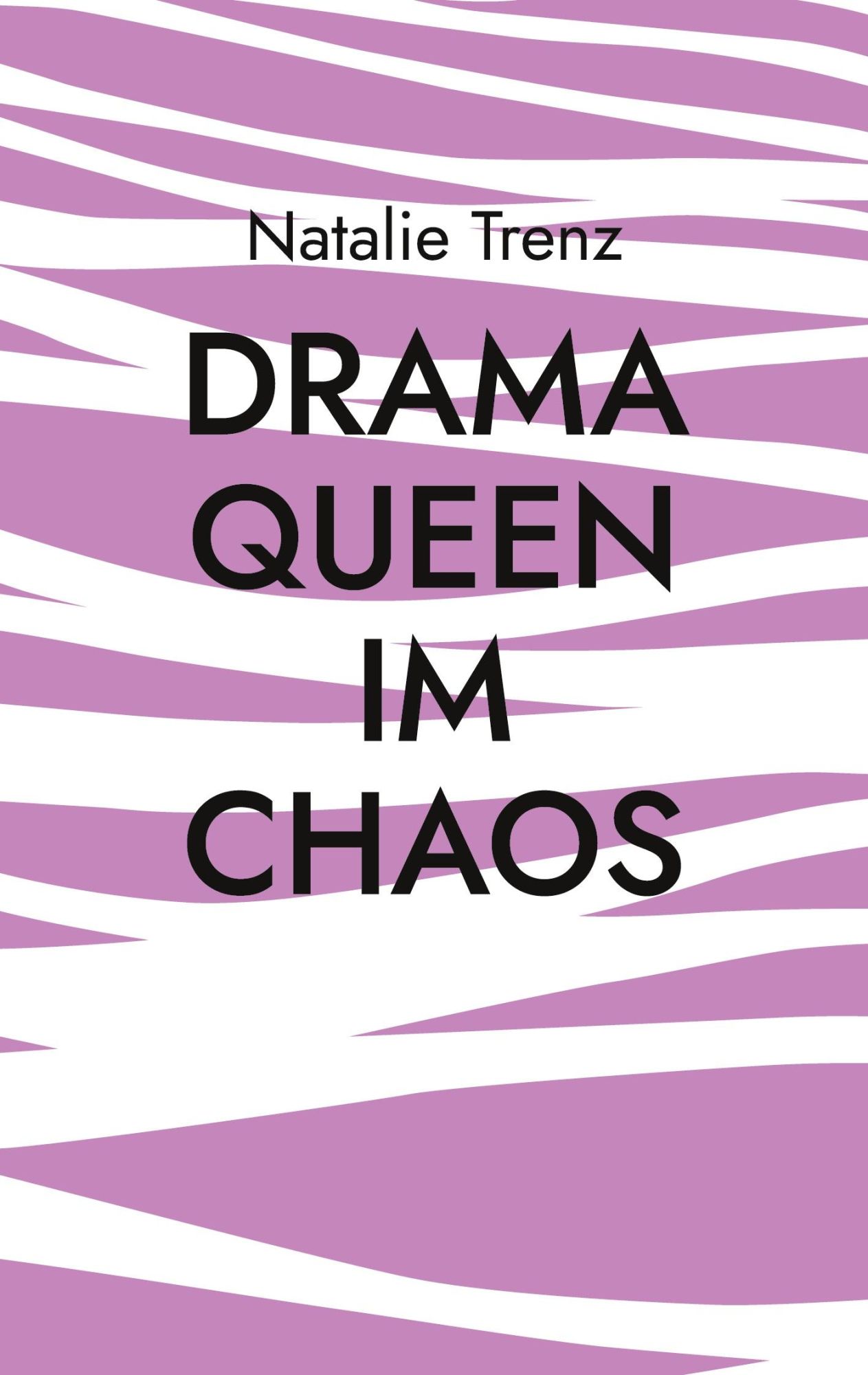 Cover: 9783848263561 | Drama Queen im Chaos | Natalie Trenz | Taschenbuch | 84 S. | Deutsch