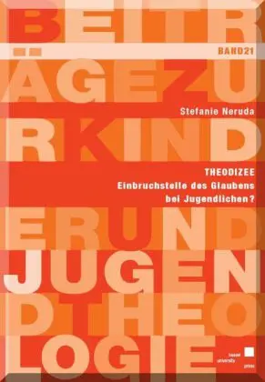 Cover: 9783862193561 | Theodizee - Einbruchstelle des Glaubens bei Jugendlichen? | Neruda