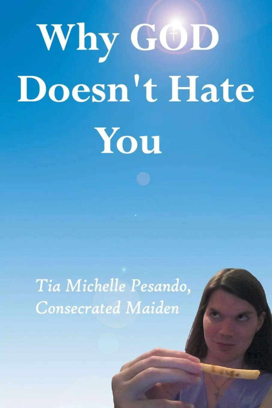 Cover: 9781452593661 | Why God Doesn't Hate You | Tia Michelle Pesando | Taschenbuch | 2014