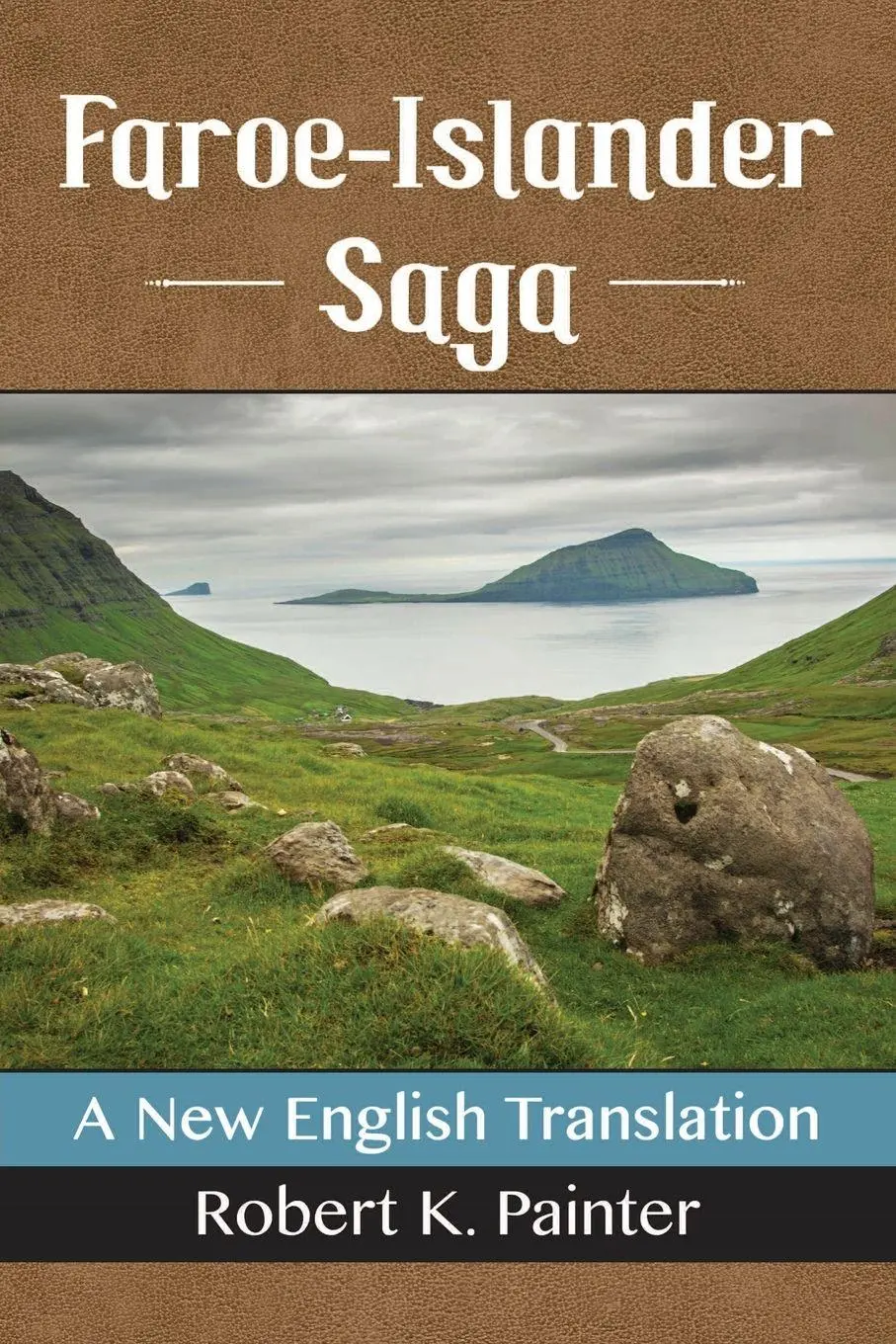 Cover: 9781476663661 | Faroe-Islander Saga | A New English Translation | Robert K. Painter