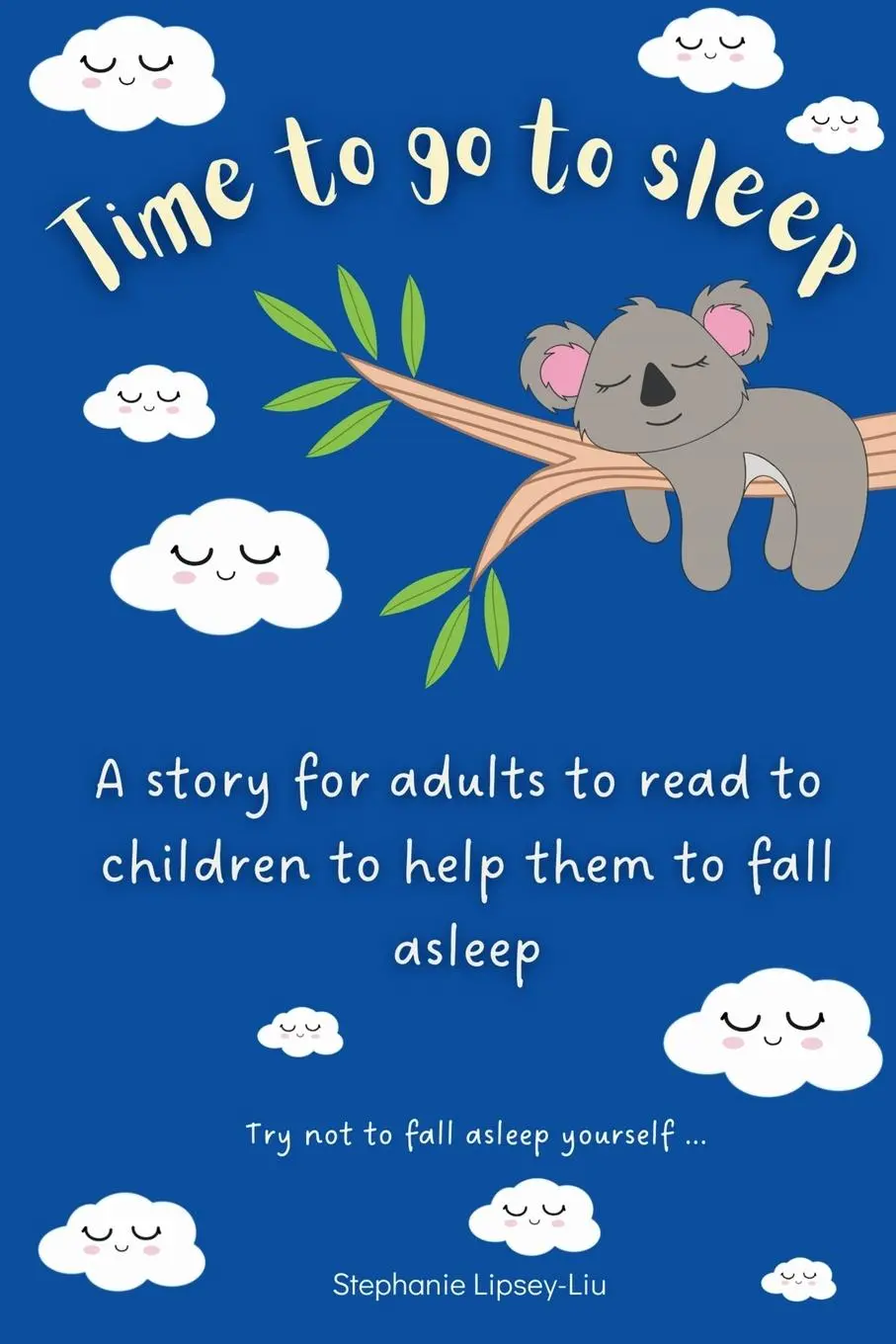 Cover: 9781739933661 | Time To Go To Sleep | Stephanie Lipsey-Liu | Taschenbuch | Englisch