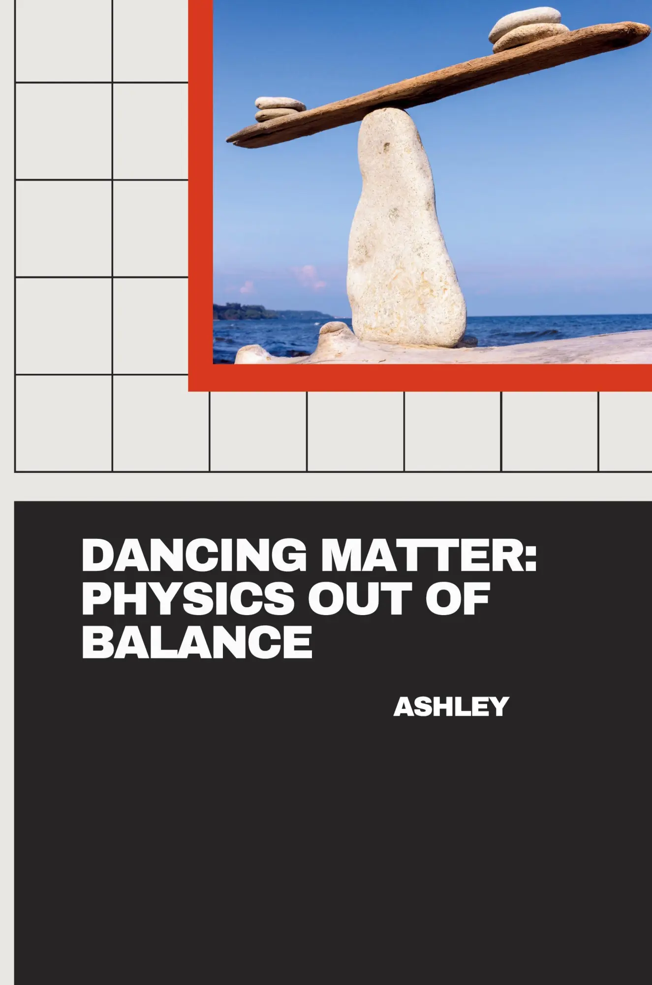 Dancing Matter Physics Out of Balance - Ashley Kartoniert (TB)