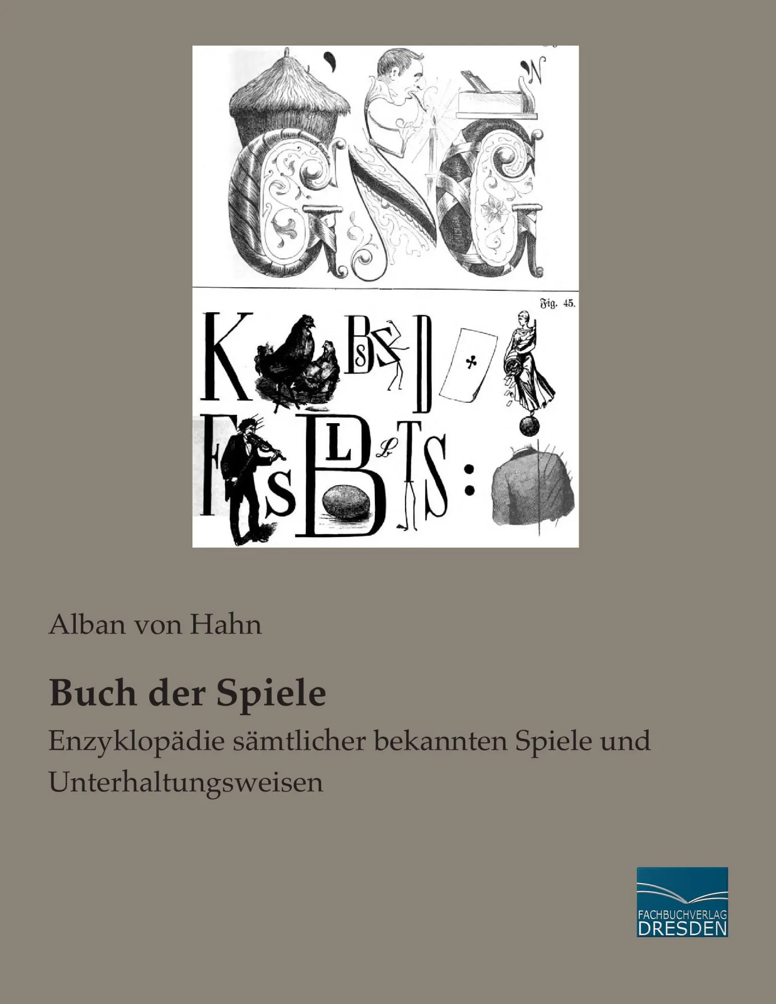 Cover: 9783956923661 | Buch der Spiele | Alban Von Hahn | Taschenbuch | 524 S. | Deutsch