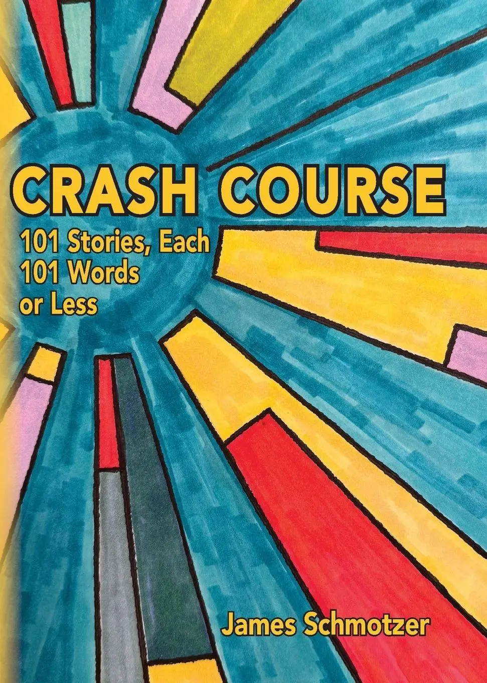 Cover: 9798218793661 | Crash Course | 101 Stories, Each 101 Words or Less | Jim Schmotzer