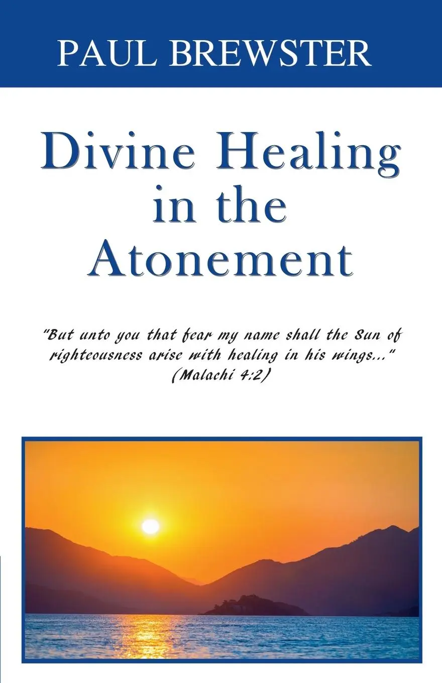 Cover: 9780995683761 | Divine Healing in the Atonement | Paul Brewster | Taschenbuch | 2019